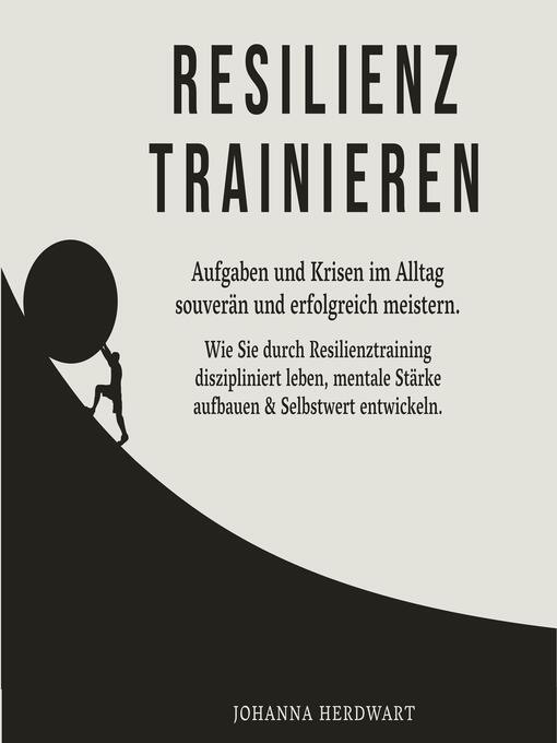 Title details for Resilienz trainieren by Johanna Herdwart - Available